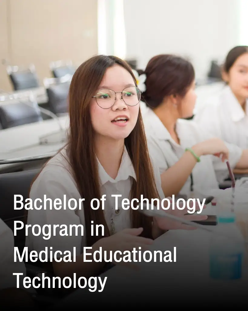Bachelor of Technology Program in Medical Educational Technology